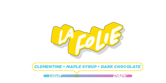 Guatemala La Folie— Clementine, Maple Syrup, Dark Chocolate